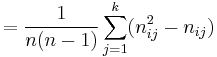       = \frac{1}{n(n - 1)} \sum_{j=1}^k (n_{i j}^2 - n_{i j}) 