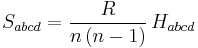  S_{abcd} = \frac{R}{n \, (n-1)} \, H_{abcd}