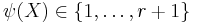 \psi(X)\in\{1,\ldots, r%2B1\}