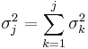 \sigma_j^2 = \sum_{k=1}^j \sigma_k^2