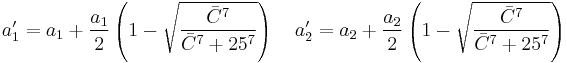 
  a_1^\prime = a_1 %2B \frac{a_1}{2} \left( 1 - \sqrt{\frac{\bar{C}^7}{\bar{C}^7 %2B 25^7}} \right) \quad
  a_2^\prime = a_2 %2B \frac{a_2}{2} \left( 1 - \sqrt{\frac{\bar{C}^7}{\bar{C}^7 %2B 25^7}} \right)
