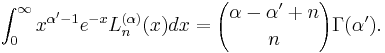 \int_0^\infty x^{\alpha'-1} e^{-x} L_n^{(\alpha)}(x)dx= {\alpha-\alpha'%2Bn \choose n} \Gamma(\alpha').