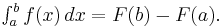 \textstyle\int_a^b f(x)\,dx = F(b)-F(a).