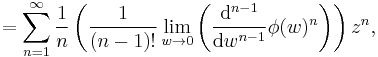 =
  \sum_{n=1}^{\infty}
  \frac{1}{n}
   \left(
   \frac{1}{(n-1)!}
   \lim_{w \to 0} \left(
   \frac{\mathrm{d}^{n-1}}{\mathrm{d}w^{n-1}}
   \phi(w)^n
  \right)
 \right)
 z^n,
