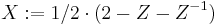 X:=1/2\cdot(2-Z-Z^{-1})