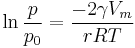 \ln {p \over p_0}= {-2 \gamma V_m \over rRT}