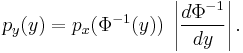 
p_y(y) = p_x(\Phi^{-1}(y)) ~ \left|\frac{d\Phi^{-1}}{dy}\right|. 