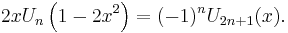 2 x U_n\left(1-2x^2\right)= (-1)^n U_{2n%2B1}(x).