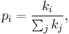 p_i = \frac{k_i}{\sum_j k_j},