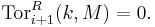 \operatorname{Tor}_{i%2B1}^R(k,M) = 0.