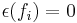 \epsilon(f_i) = 0