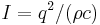 I = q^2/(\rho c) \,