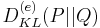 D_{KL}^{(e)}(P||Q)