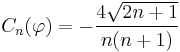 C_n(\varphi)=-\frac{4\sqrt{2n%2B1}}{n(n%2B1)}