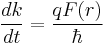  \frac{dk}{dt} = \frac{qF(r)}{\hbar} 