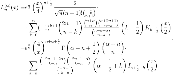 \begin{align}L_n^{(\alpha)}(x)

=& e^\frac x 2 \left(\frac x 4\right)^{n%2B\frac 12}\frac{2 }{\sqrt \pi (n%2B1)! {-\frac 1 2 \choose n%2B1}}  \cdot \\
&\cdot\sum_{k=0}^n (-1)^{k%2B1}{2n%2B1 \choose n-k} \frac{{n%2B\alpha \choose n}{\alpha%2B2n%2B1 \choose n-k}}{{n-k%2B\alpha \choose n-k}} \left(k%2B\frac 1 2 \right) K_{k%2B\frac 1 2}\left(\frac x 2 \right)\\
= &e^\frac{x}{2} \left(\frac{4}{x}  \right)^{n%2B\alpha%2B\frac{1}{2}} \Gamma\left(\alpha%2Bn%2B\frac{1}{2} \right) {\alpha%2Bn \choose n}  \cdot \\
& \cdot \sum_{k=n} \frac{{-2n-1-2\alpha \choose k-n} {-2n-1-\alpha \choose k-n}}{{-\alpha-1 \choose k-n}} \left(\alpha%2B\frac{1}{2}%2Bk \right) I_{\alpha%2B\frac 1 2%2Bk} \left(\frac x 2 \right) \end{align}, 