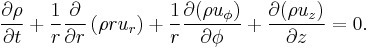 
\frac{\partial\rho}{\partial t} %2B
\frac{1}{r}\frac{\partial}{\partial r}\left(\rho r u_r\right) %2B
\frac{1}{r}\frac{\partial (\rho u_\phi)}{\partial \phi} %2B
\frac{\partial (\rho u_z)}{\partial z} = 0.