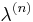 \lambda^{(n)}