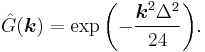 
\hat{G}(\boldsymbol{k}) = \exp{ \left( -\frac{ \boldsymbol{k}^2 \Delta^2 }{ 24 } \right) }.
