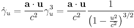 \dot\gamma_u = \frac{\mathbf{a \cdot u}}{c^2} \gamma_u^3 = \frac{\mathbf{a \cdot u}}{c^2} \frac{1}{\left(1-\frac{u^2}{c^2}\right)^{3/2}}