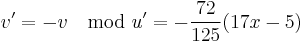 v'= -v \mod u' = -\frac{72}{125}(17x-5)