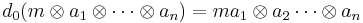  d_0(m\otimes a_1 \otimes \cdots \otimes a_n) = ma_1 \otimes a_2 \cdots \otimes a_n 