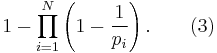  1 - \prod_{i=1}^N \left( 1 - \frac{1}{p_i} \right). \qquad (3) 