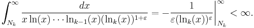 
\int_{N_k}^\infty\frac{dx}{x\ln(x)\cdots\ln_{k-1}(x)(\ln_k(x))^{1%2B\varepsilon}}
=-\frac1{\varepsilon(\ln_k(x))^\varepsilon}\biggr|_{N_k}^\infty<\infty.
