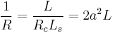 \frac{1}{R} = \frac{L}{R_c L_s} = 2a^2L \, 