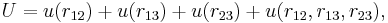  U = u(r_{12})%2B u(r_{13})%2Bu(r_{23}) %2Bu(r_{12},r_{13},r_{23}),