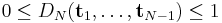 0\leq D_N({\mathbf t}_1, \dots , {\mathbf t}_{N-1})\leq 1