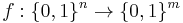 f: \{0,1\}^{n} \rightarrow \{0,1\}^{m}