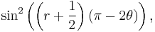  \sin^2\left( \left( r%2B \frac{1}{2} \right)\left( \pi - 2\theta \right) \right) , 