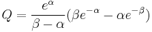 Q = \frac{e^\alpha}{\beta-\alpha}(\beta e^{-\alpha}-\alpha e^{- \beta})