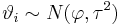 
\vartheta_i\sim N(\varphi, \tau^2)
