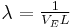  \lambda =\begin{matrix} \frac {1}{V_E L} \end{matrix} 