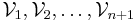 \mathcal V_1, \mathcal V_2,\dots,\mathcal V_{n%2B1}