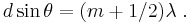  d \sin \theta = (m %2B 1/2 )\lambda \ . 