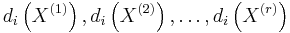  d_i\left(X^{(1)} \right), d_i\left( X^{(2)} \right), \ldots, d_i\left( X^{(r)} \right) 