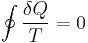 \oint \frac{\delta Q}{T}=0