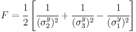 
   F = \cfrac{1}{2}\left[\cfrac{1}{(\sigma_2^y)^2} %2B \cfrac{1}{(\sigma_3^y)^2} - \cfrac{1}{(\sigma_1^y)^2}\right]
 