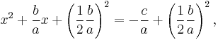 x^2%2B\frac{b}{a}x%2B\left( \frac{1}{2}\frac{b}{a} \right)^2 =-\frac{c}{a}%2B\left( \frac{1}{2}\frac{b}{a} \right)^2,\!