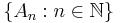 \{A_n:n\in \mathbb{N}\}