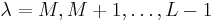 \lambda=M,M%2B1,\dots,L-1