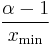 \frac{\alpha-1}{x_\min}