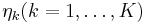 \,\eta_k (k=1,\ldots,K)