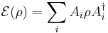 \mathcal{E}(\rho) = \sum_i A_i \rho A_i^\dagger