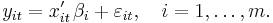 
     y_{it} = x_{it}'\;\!\beta_i %2B \varepsilon_{it}, \quad i=1,\ldots,m.
  