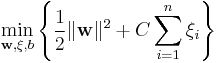  \min_{\mathbf{w},\mathbf{\xi}, b } \left\{\frac{1}{2} \|\mathbf{w}\|^2 
%2B C \sum_{i=1}^n \xi_i \right\}
 