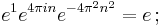 e^1 e^{4 \pi i n} e^{-4 \pi^2 n^2} = e \,;